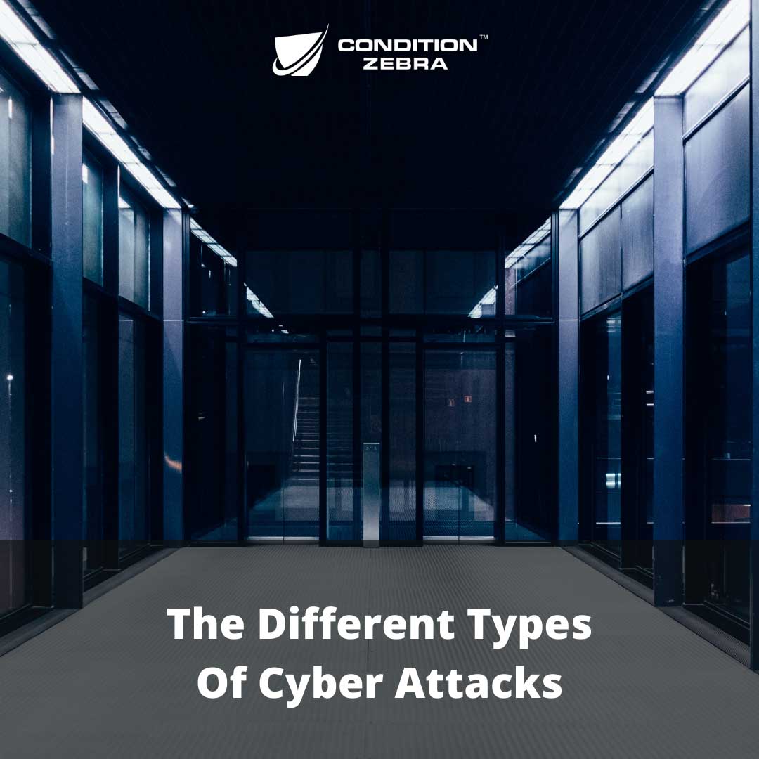 The Different Types Of Cyber Attacks