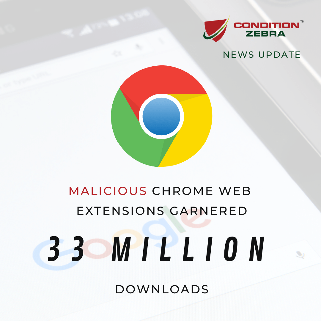 Malicious Chrome Extensions Garnered 33 Million Downloads