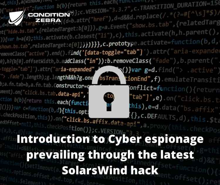 Introduction to Cyber espionage prevailing through the latest SolarsWind hack
