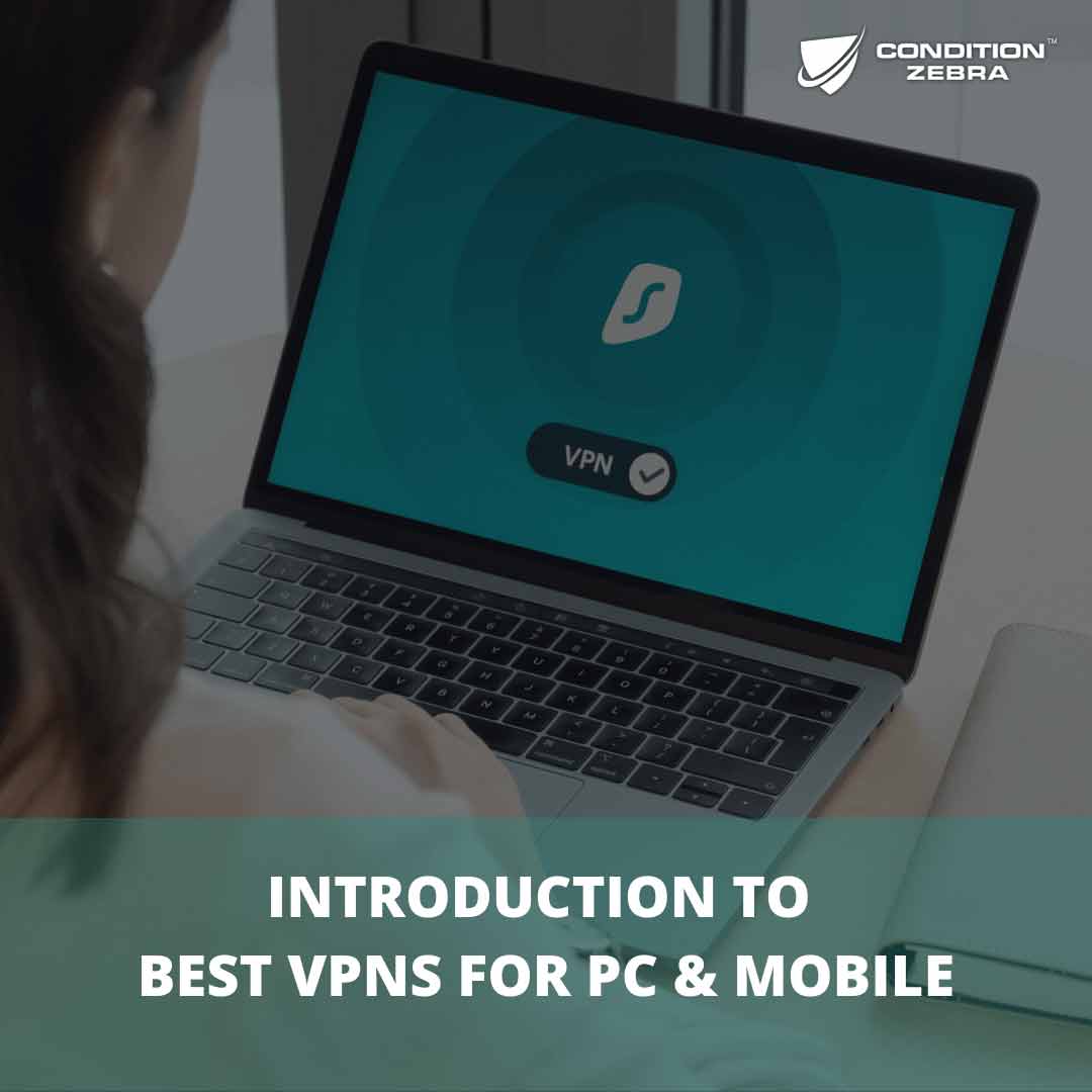INTRODUCTION TO BEST VPNs FOR PC & MOBILE