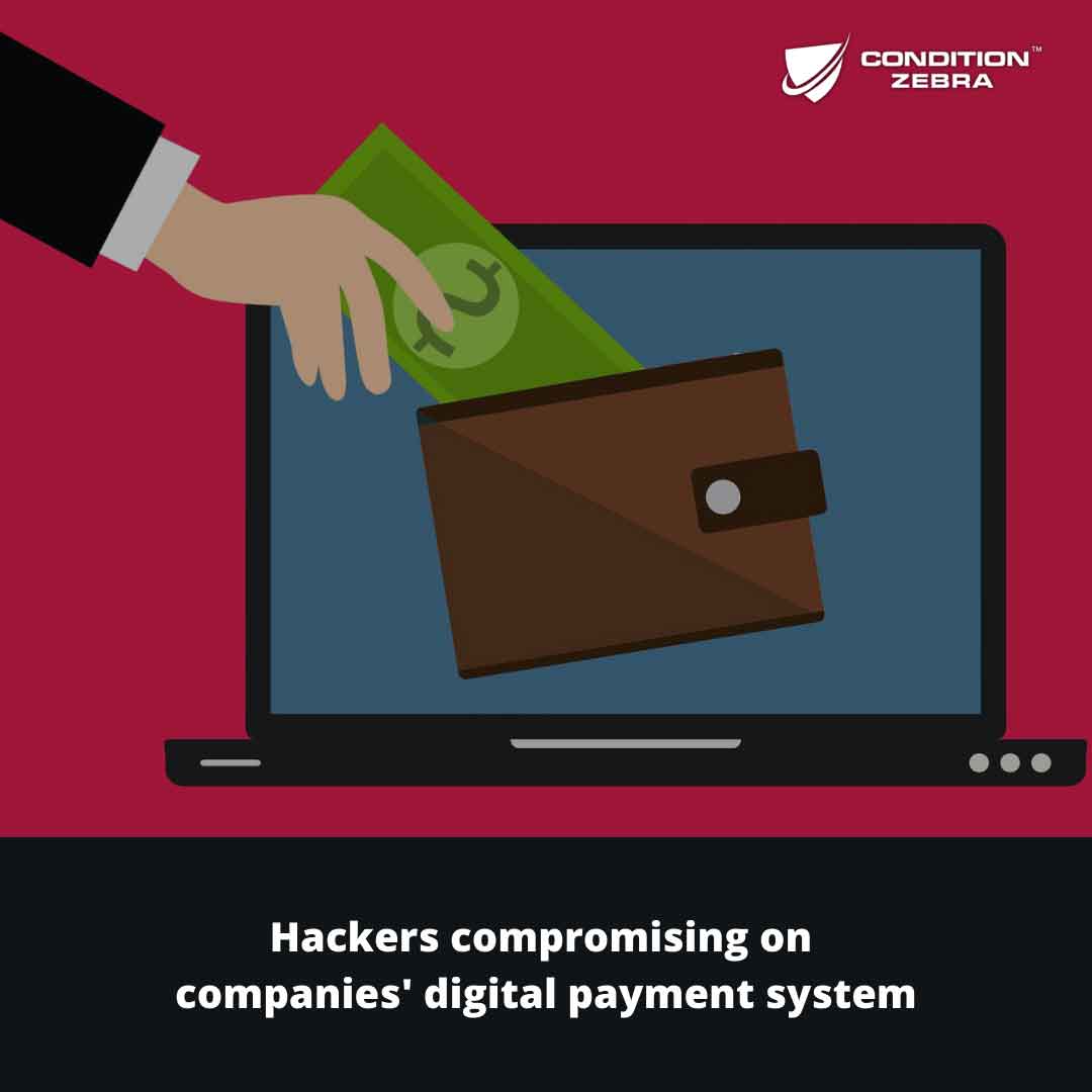 Hackers compromising on companies' digital payment system