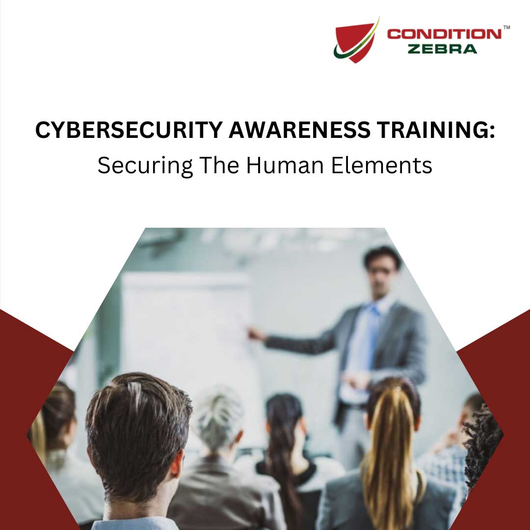 Cybersecurity Awareness Training: Securing The Human Elements