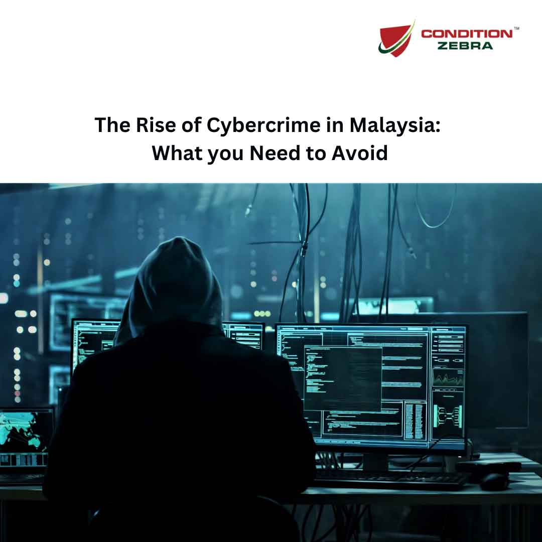 The Rise of Cybercrime in Malaysia: What you Need to Avoid