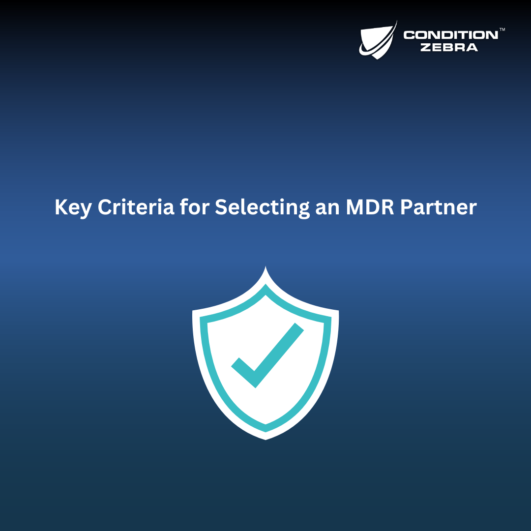 Key Criteria for Selecting an MDR Partner