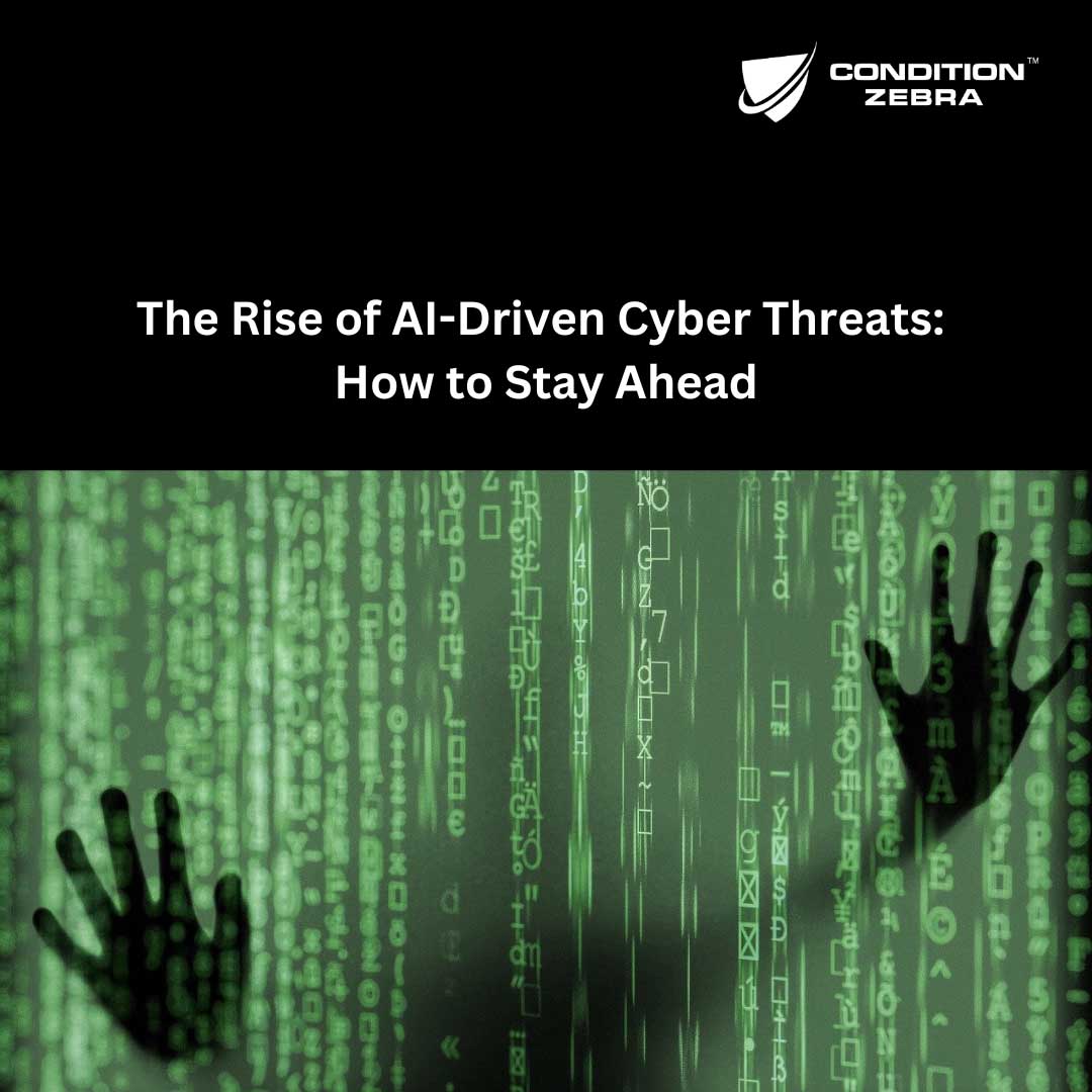 The Rise of AI-Driven Cyber Threats: How to Stay Ahead